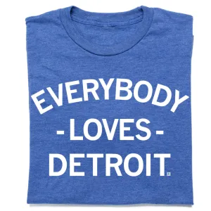 Everybody Loves Detroit