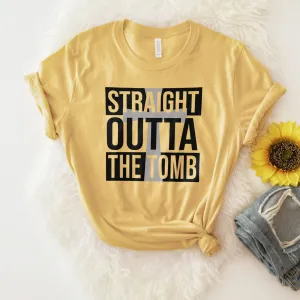 Straight Outta the Tomb Tee Shirts For Women - Christian Shirts for Women - Religious Tee Shirts